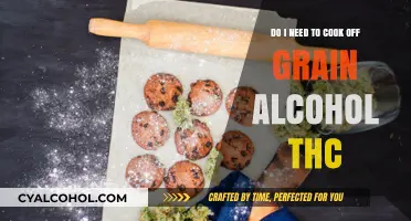 Cooking Grain Alcohol THC: Is It Necessary?