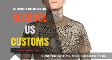Customs Declaration: Alcohol and Clothing Essentials