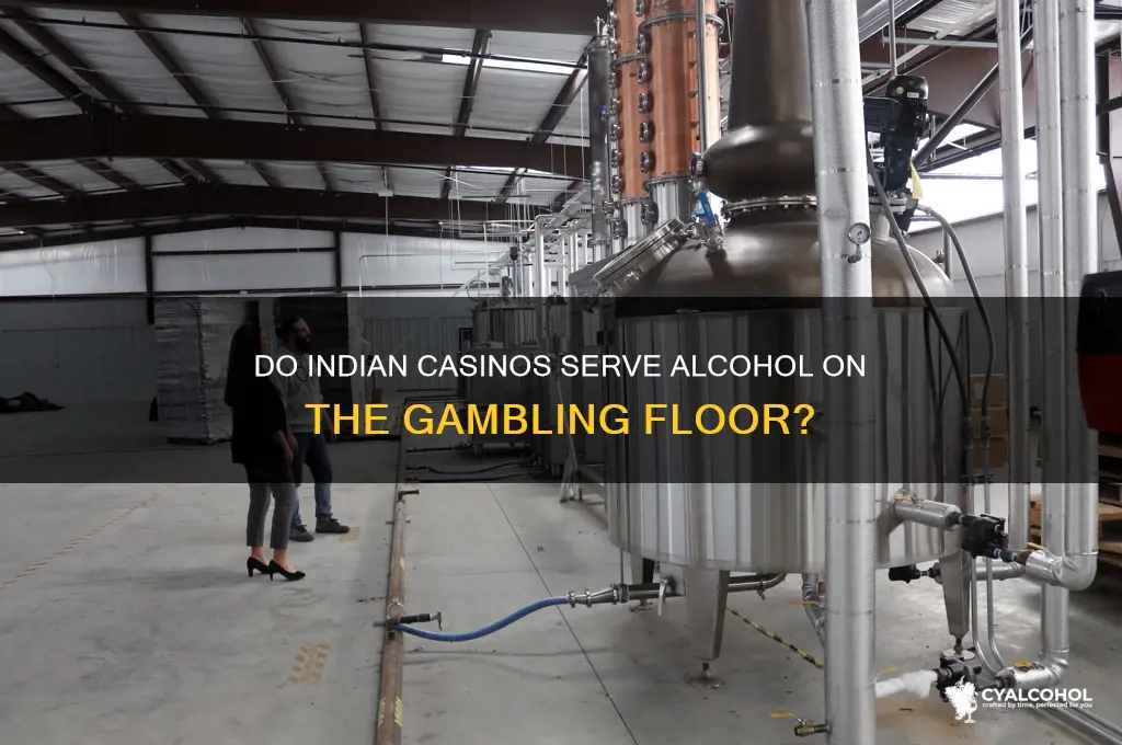 do indian casinos alcohol on the gambling floor