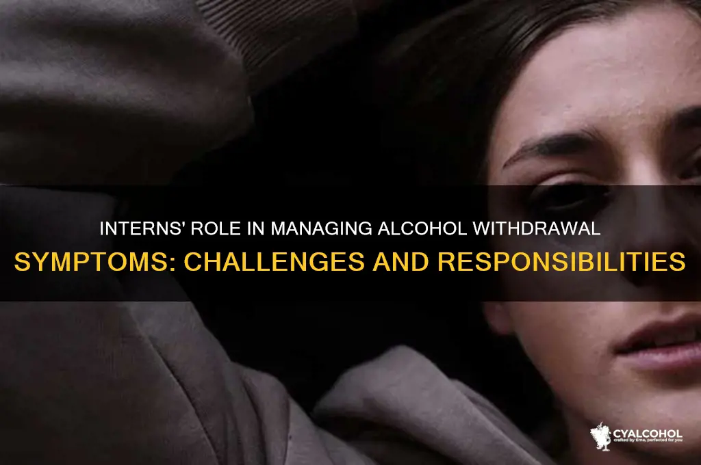 do interns manage alcoholic pts symptoms