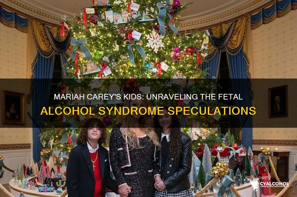 do mariah carey kids have fetal alcohol syndrom