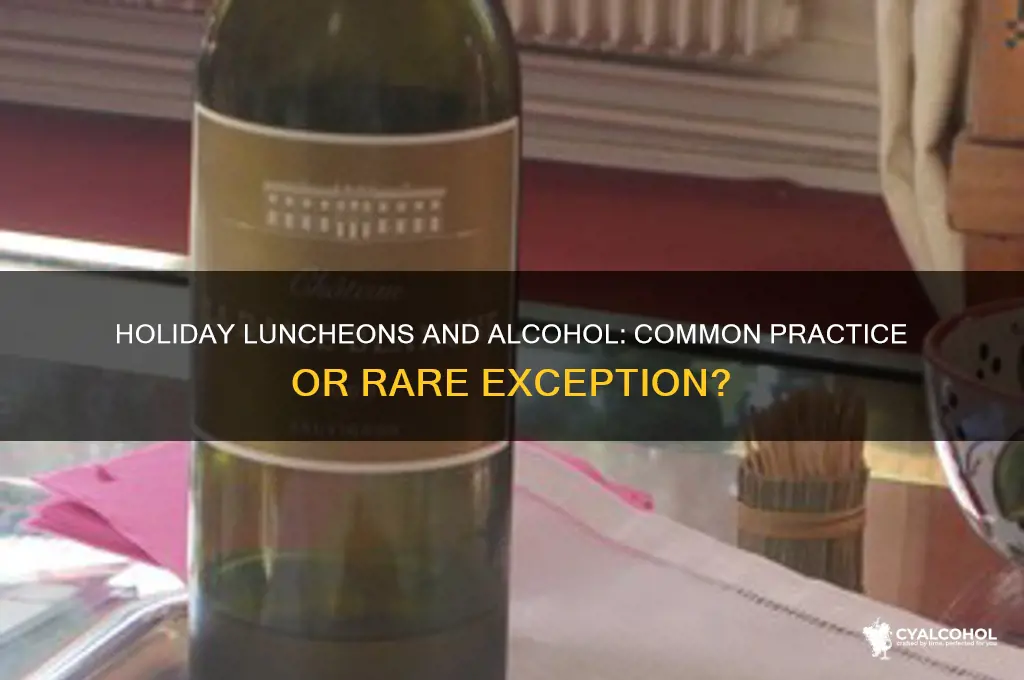 do most holiday luncheons include alcohol