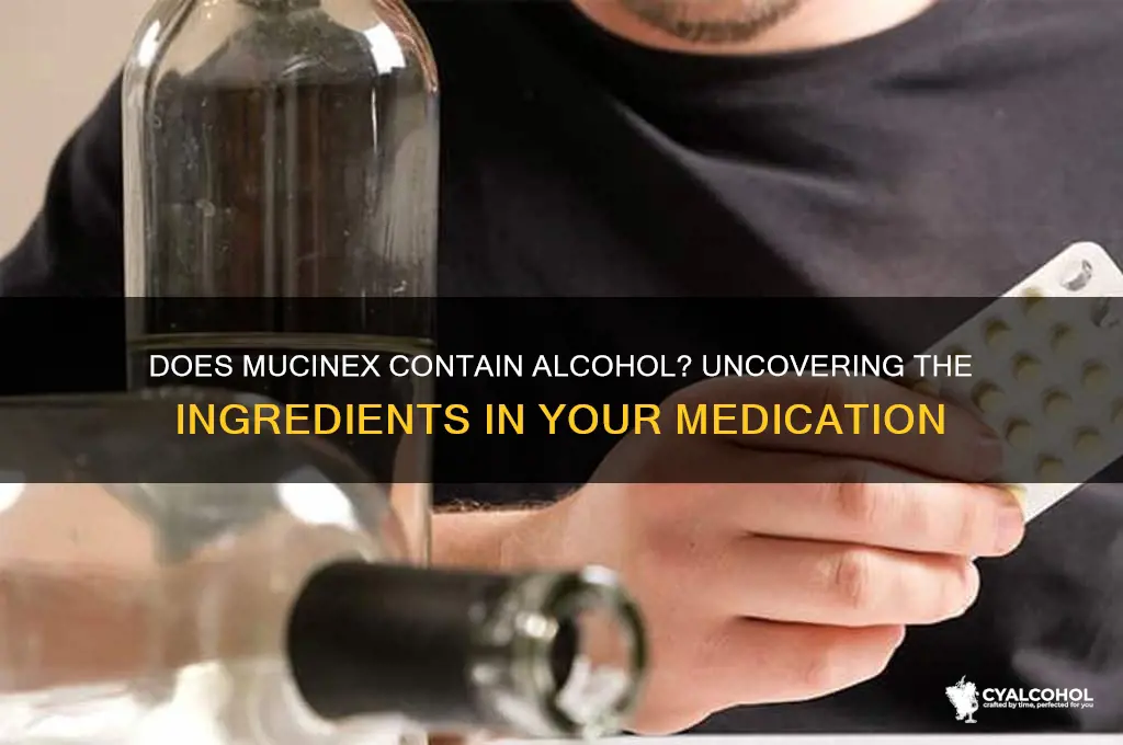 do mucinex have alcohol in it