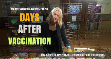 Vaccination and Alcohol: A 45-Day Abstinence Period