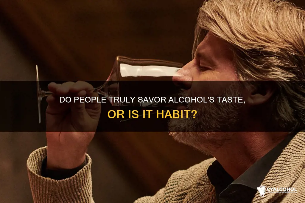 do people actually enjoy the taste of alcohol