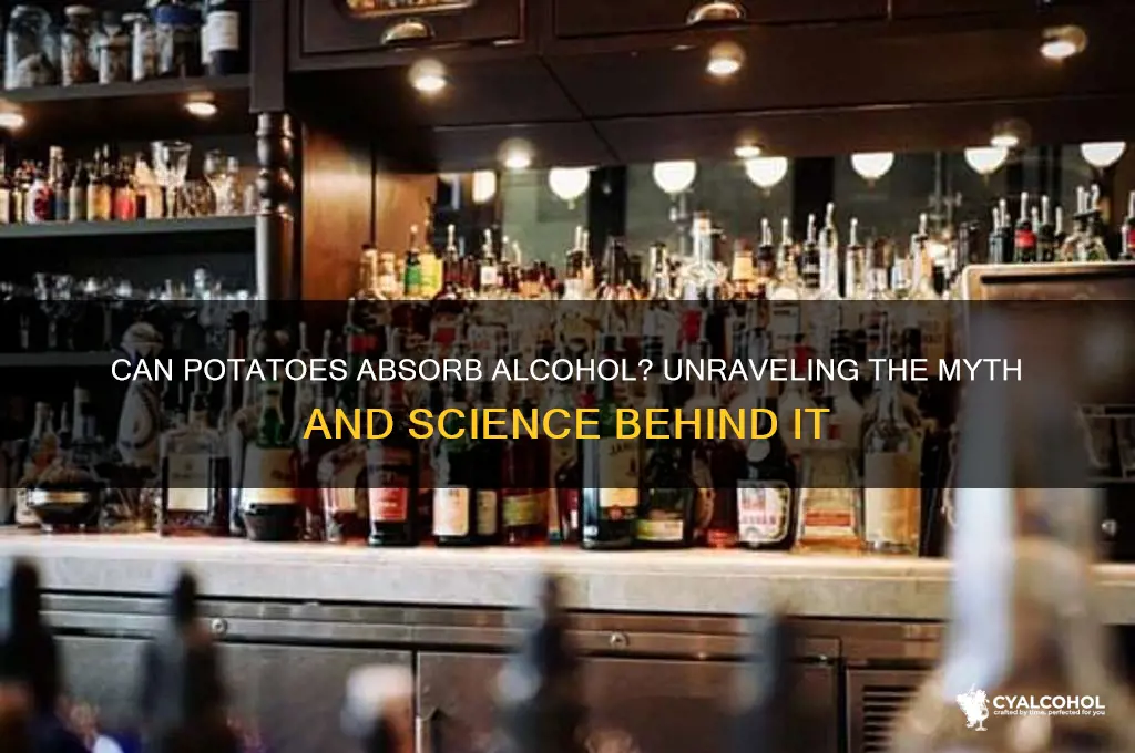 do potatoes absorb alcohol