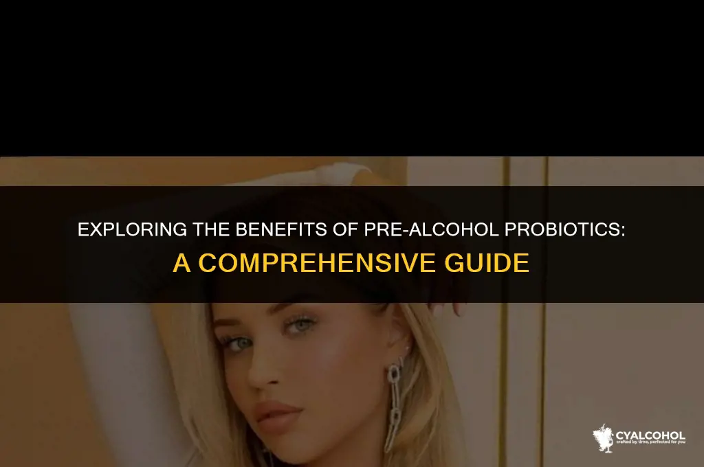 do pre alcohol probiotics work