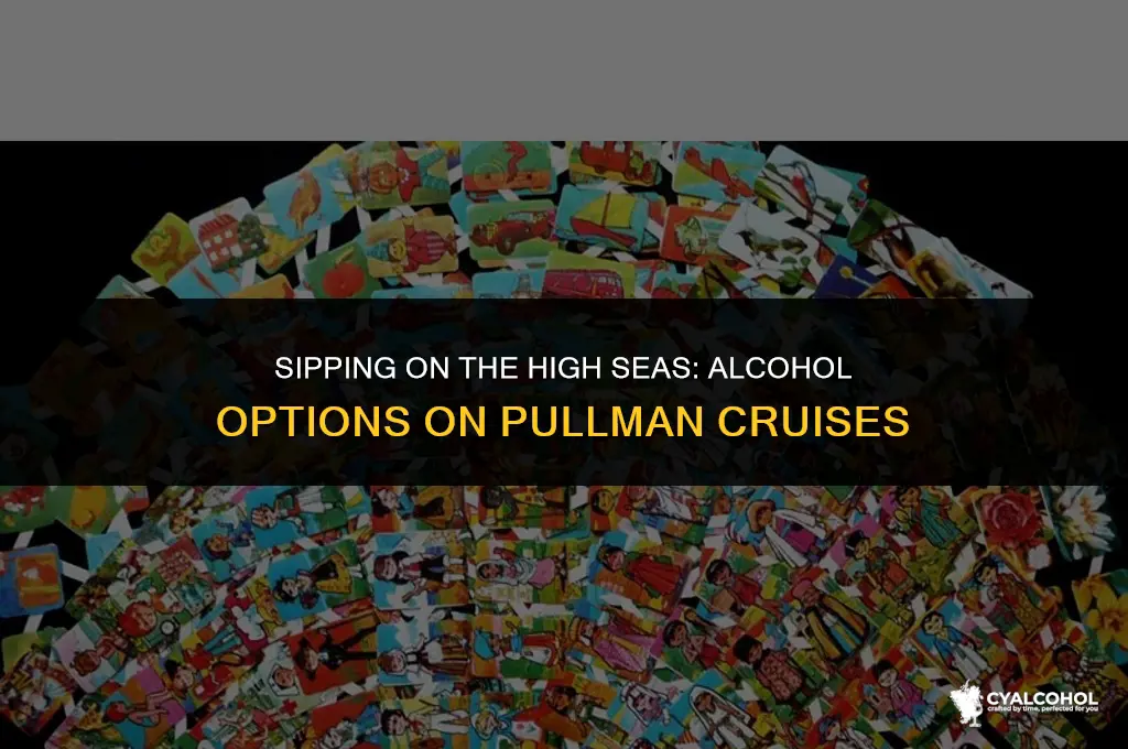 do pullman cruises include alcohol