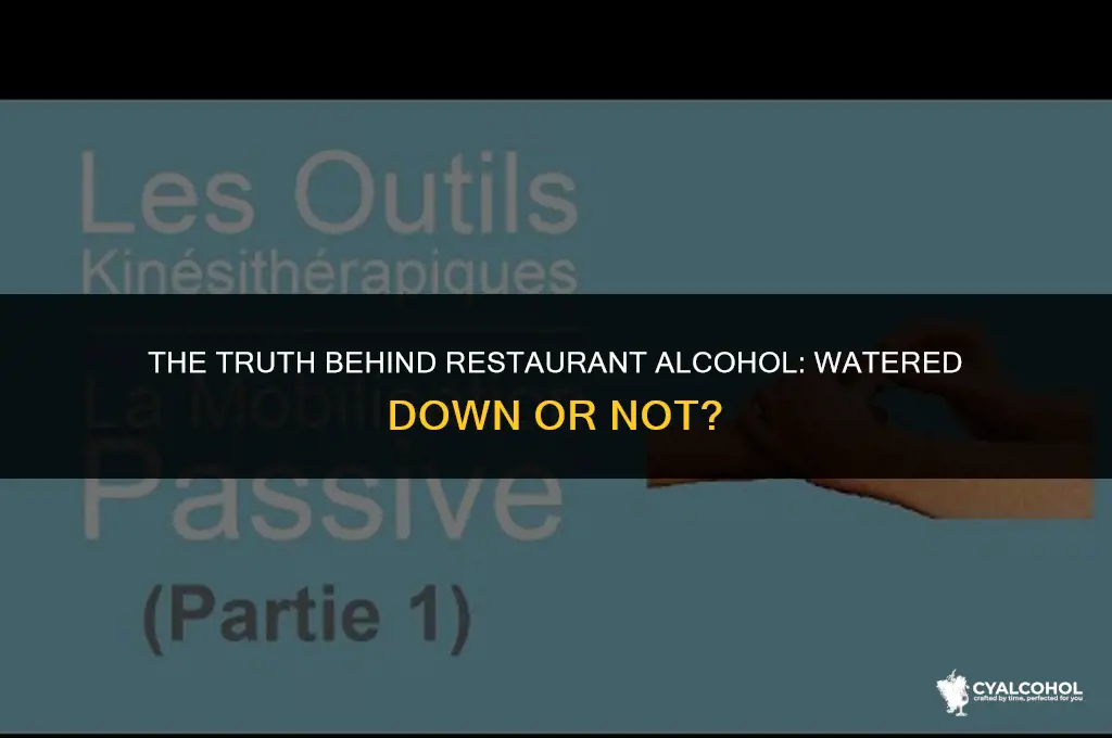 do restaurants water down alcohol