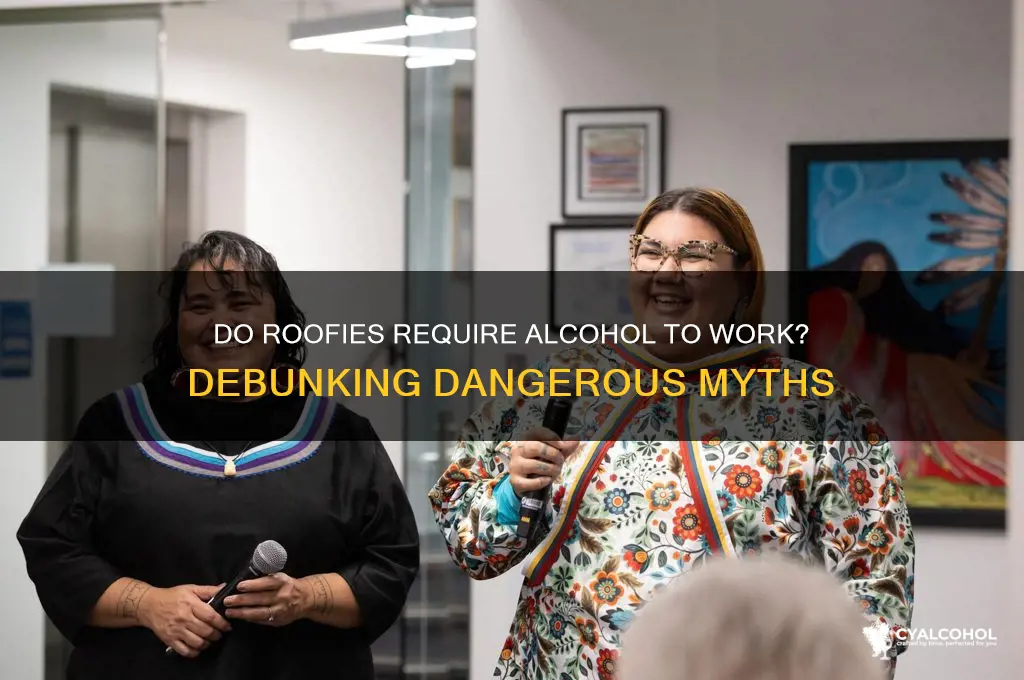 do roofies need alcohol to work
