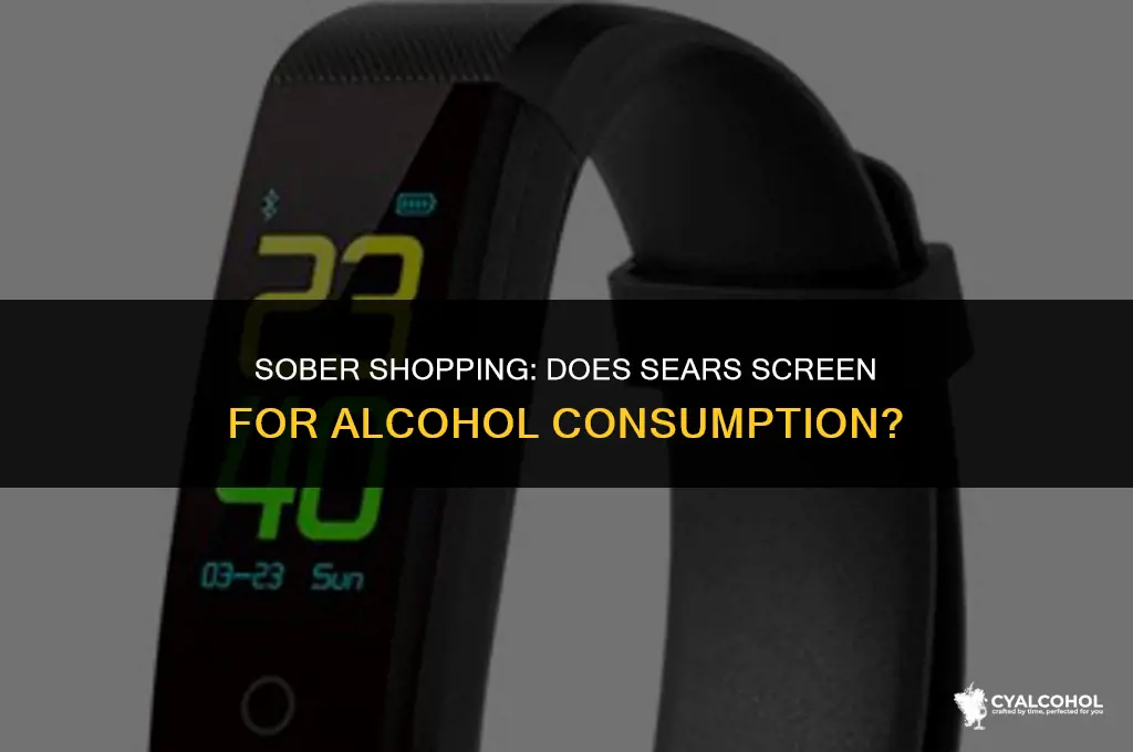 do sears check for alcohol