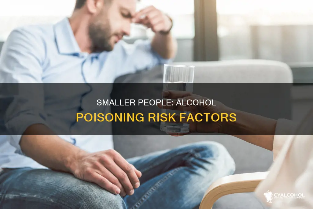 do smaller people more at risk for alcohol poisoning