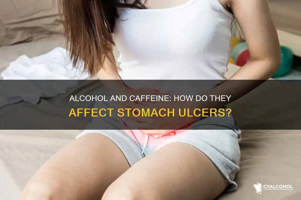 do st8mach ulcers react to alcohol or caffeine