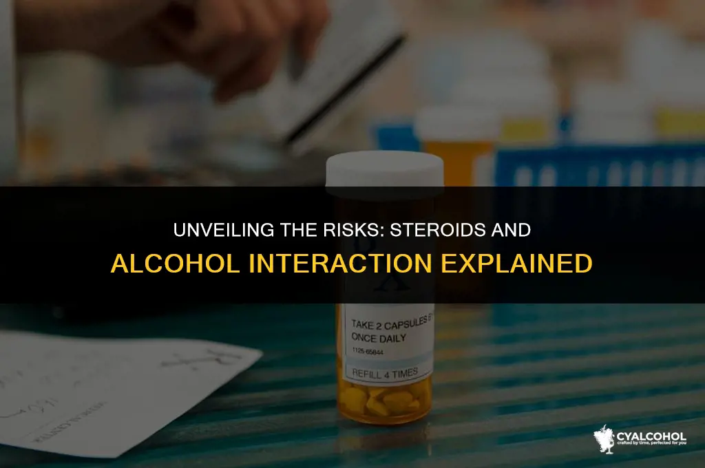 do steroids interact with alcohol