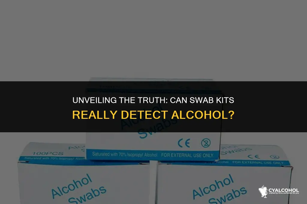 do swab kits detect alcohol
