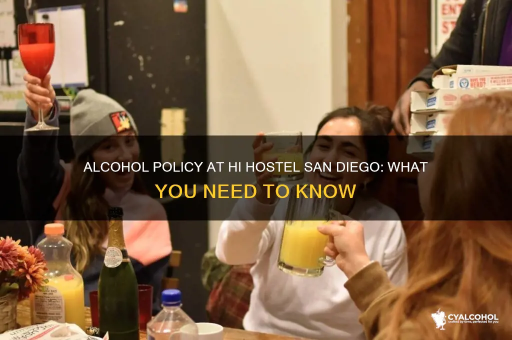 do they allow alcohol in hihostel san diego