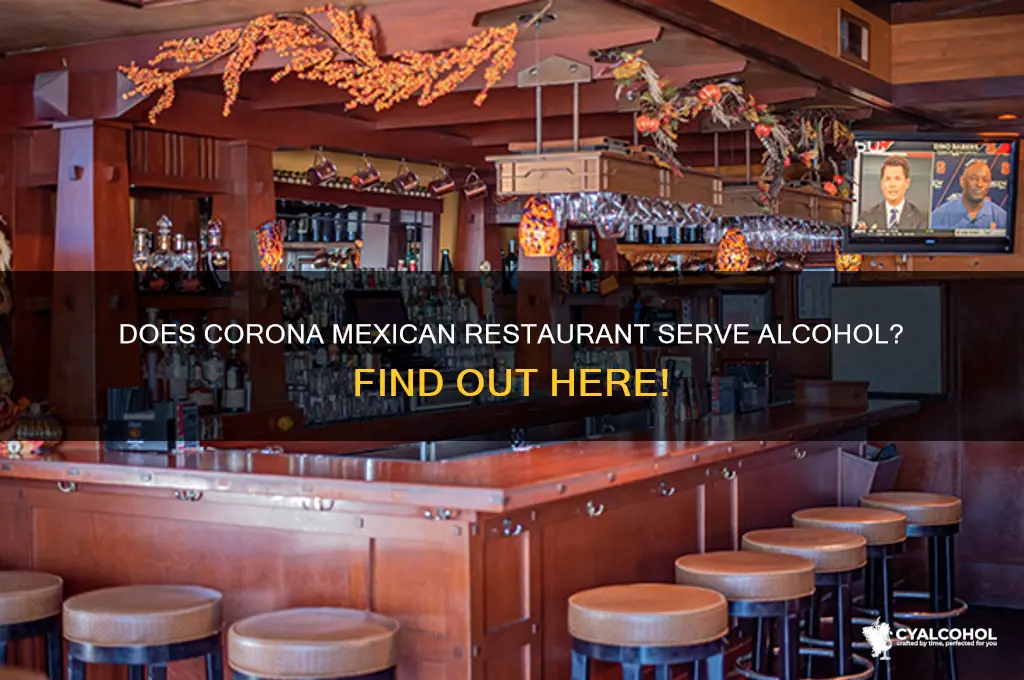 do they have alcohol at corona mexican restraunt