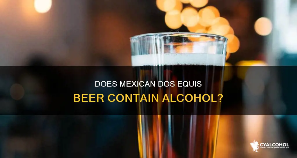 do they put alcohol in dos equis in mexico