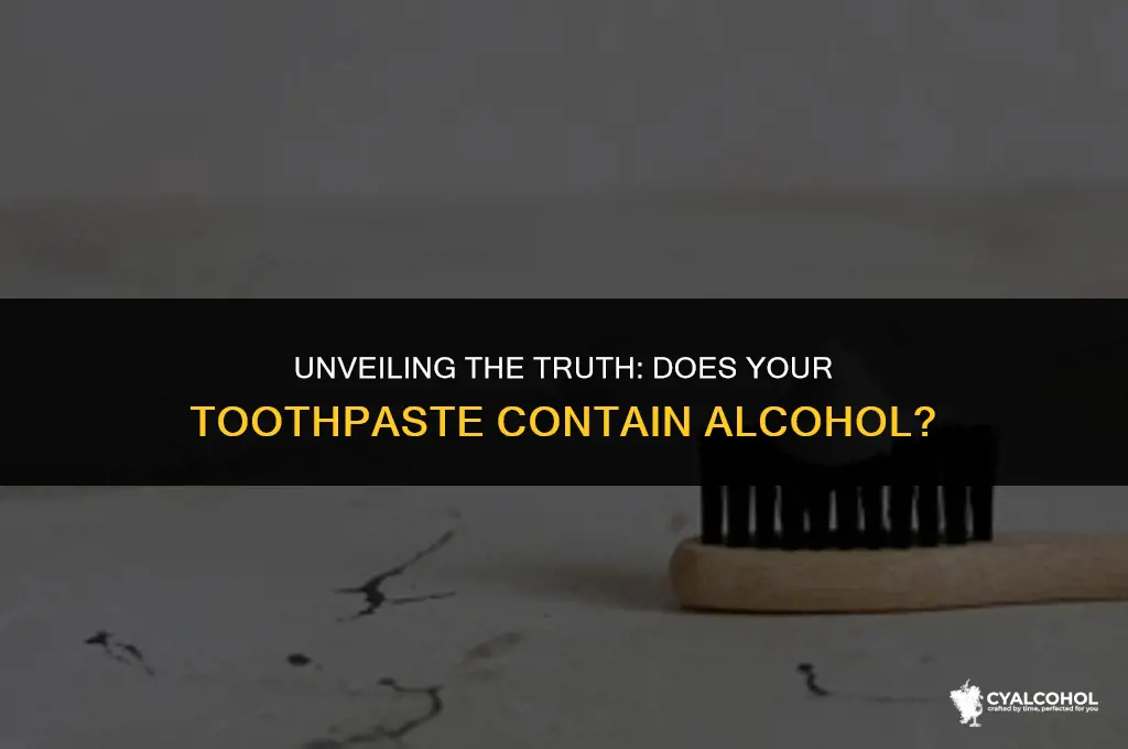 do toothpaste alcohol in it