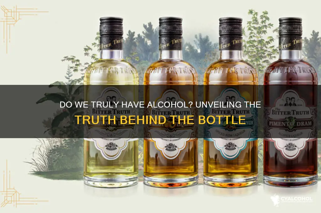 do truly have alcohol