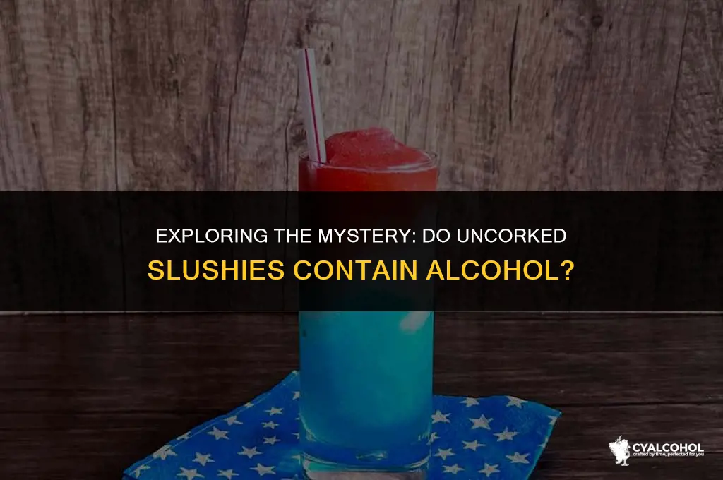 do uncorked slushies have alcohol