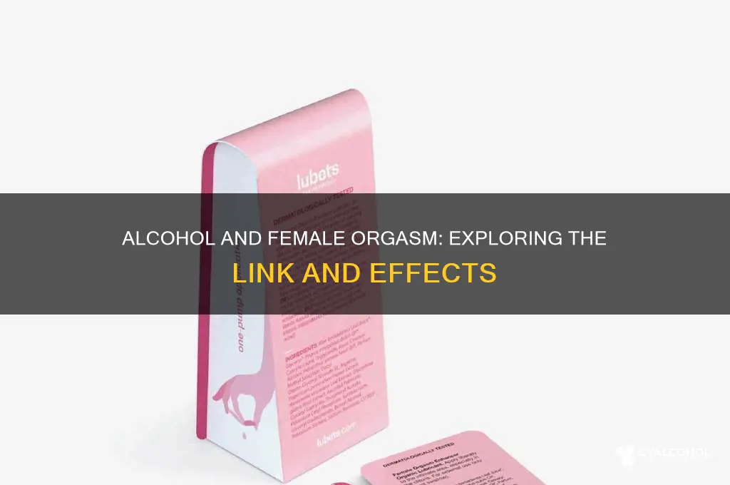 do women orgasm easier after alcohol
