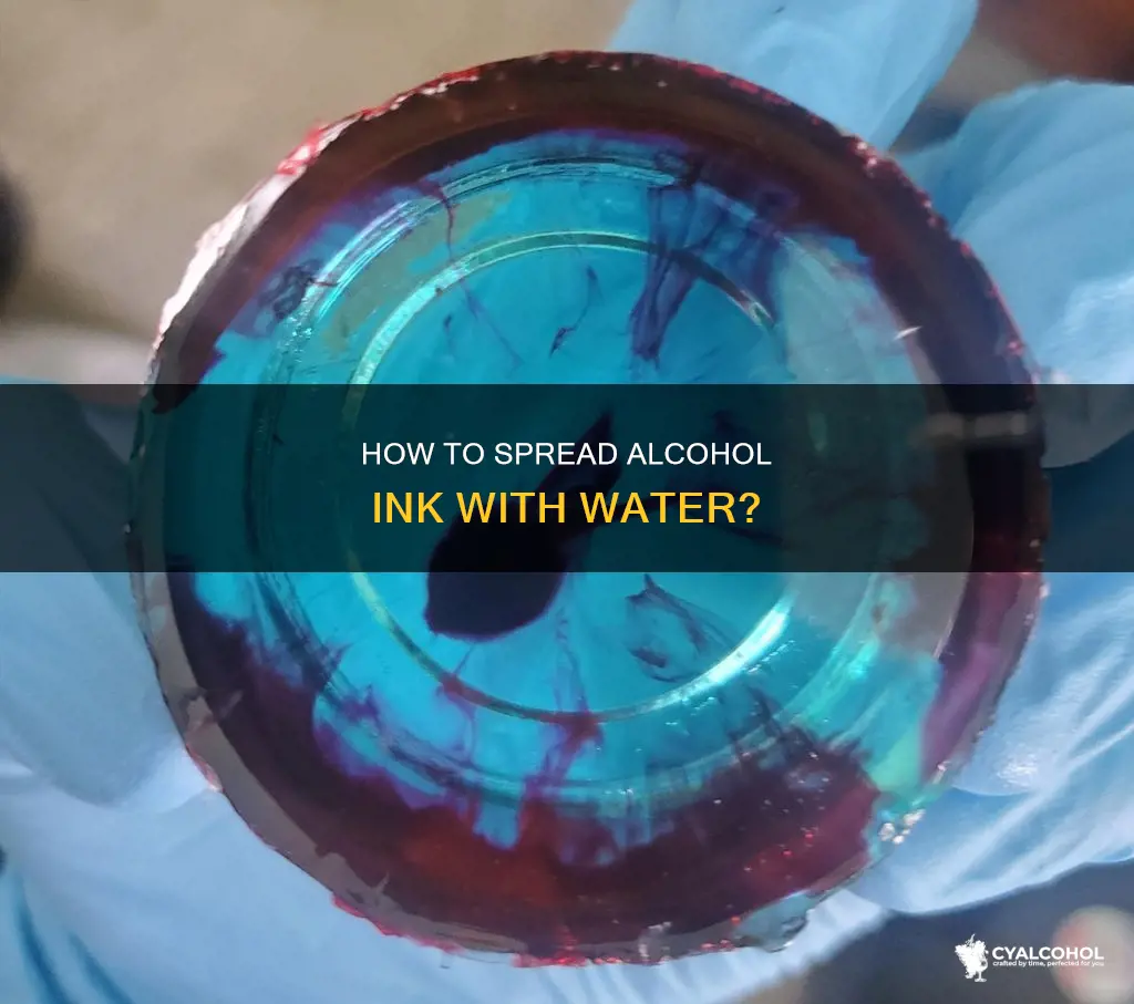 do you add water to alcohol ink to spread