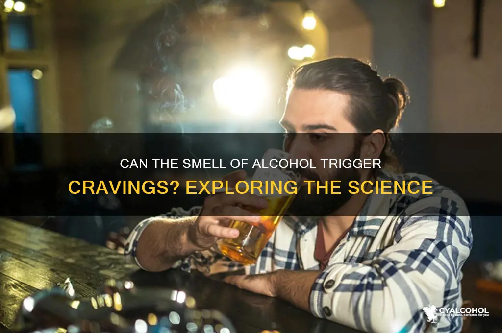 do you crave alcohol if you smell it
