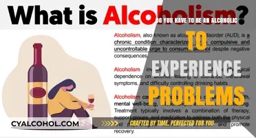 Alcohol and Problems: Is Alcoholism a Prerequisite?