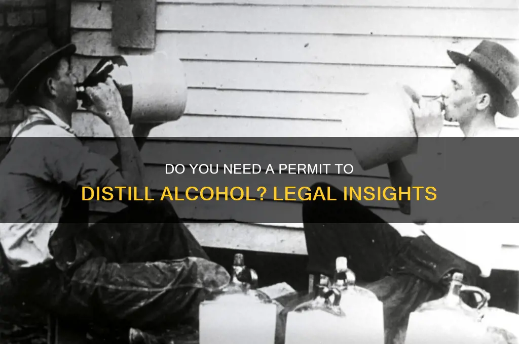 do you need a permit to distill alcohol