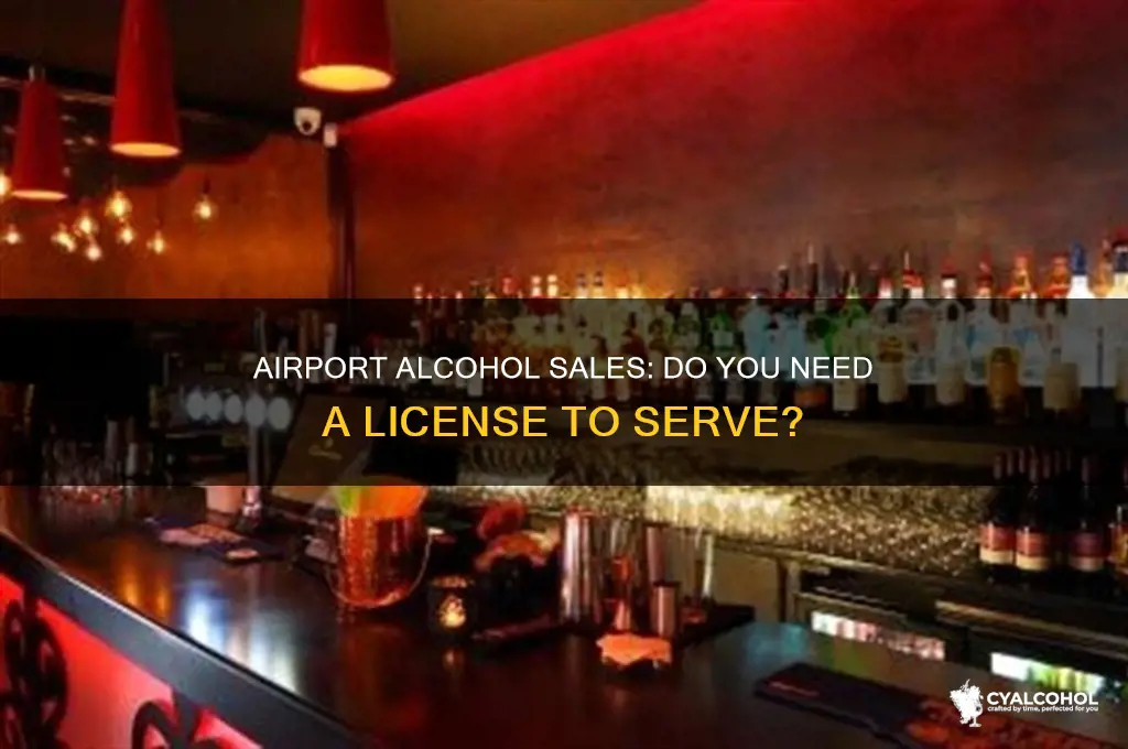 do you need an alcohol license for airport