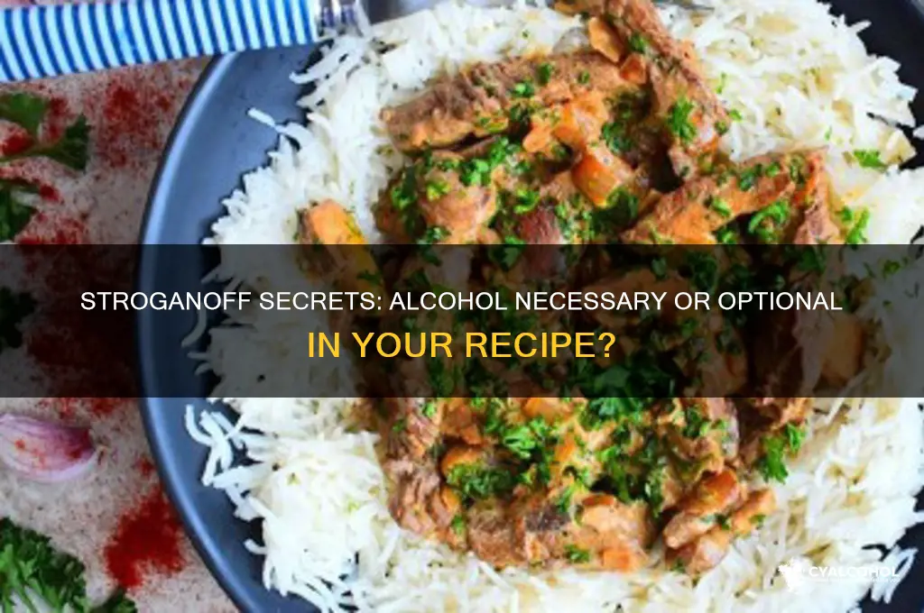do you need to put alcohol in stroganoff