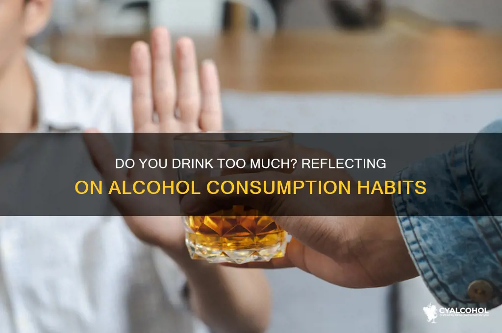 do you partake a lot of alcoholic beverages