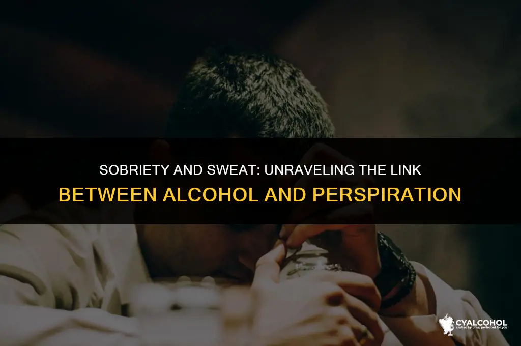 do you sweat cutting alcohol