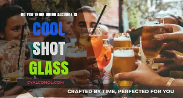 Is Drinking Cool? A Shot Glass Perspective