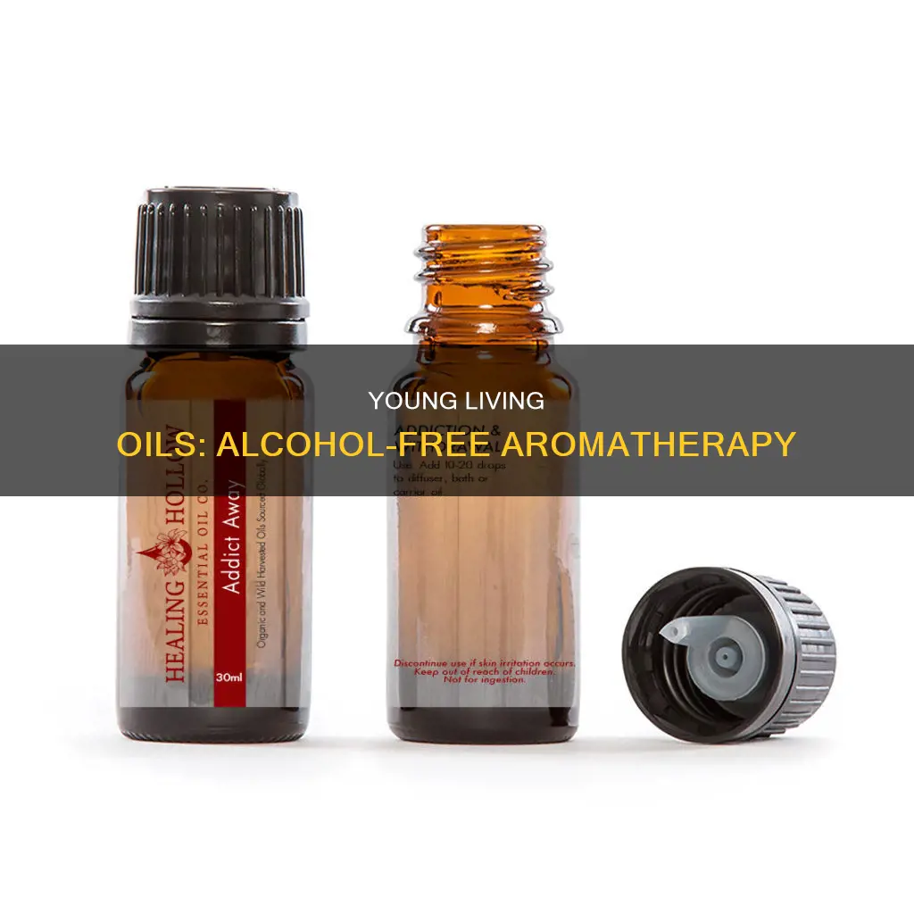 do young living essential oils have alcohol in them