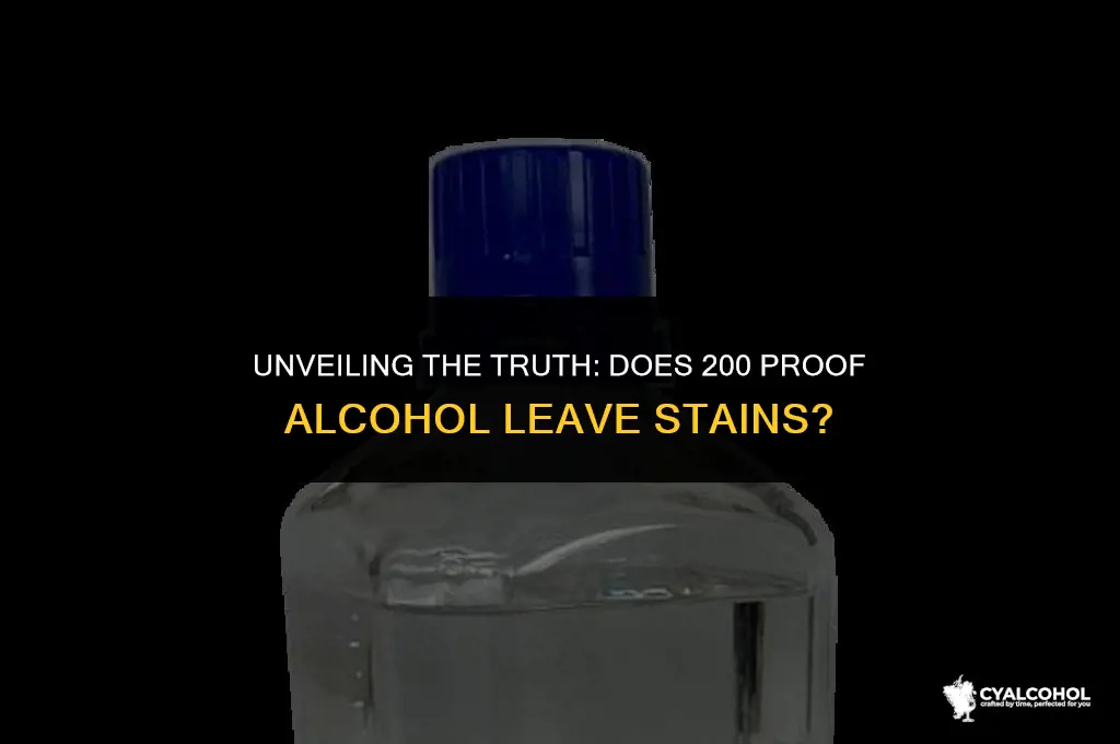 does 200 proof alcohol stain