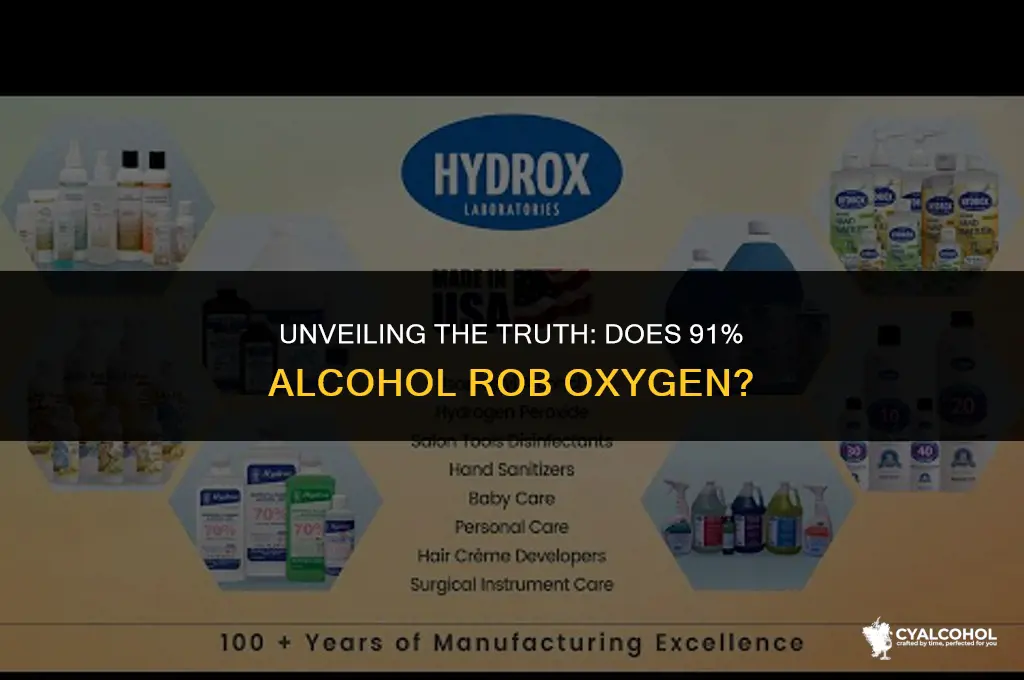 does 91 alcohol rob oxygen