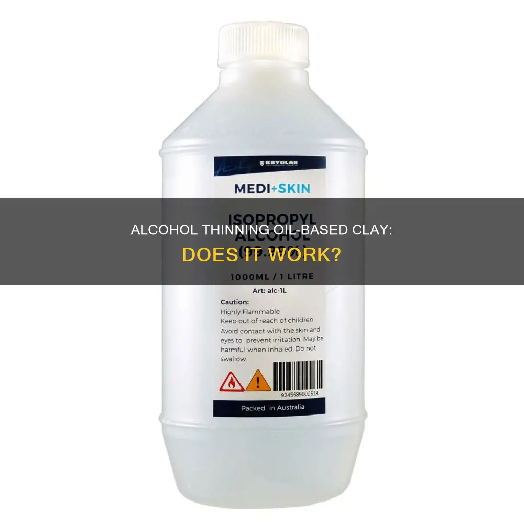 does 91 alcohol work to thin oil based clay