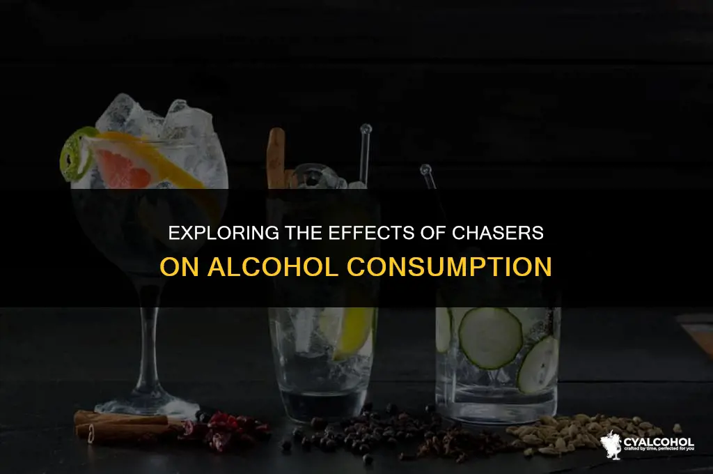 does a chaser dilute alcohol