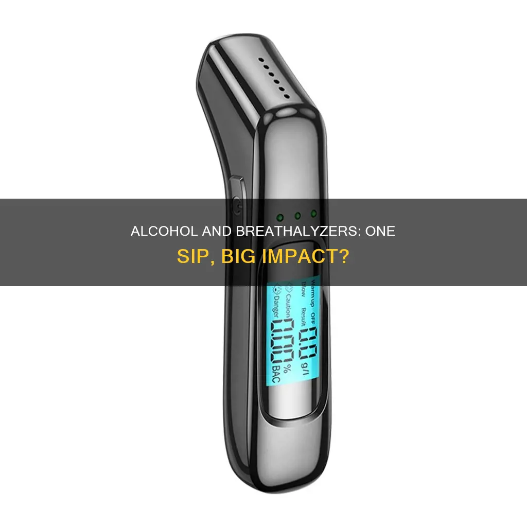 does a sip of alcohol show up on a breathalyzer