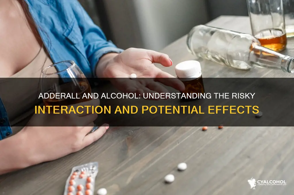 does adderall poteniate alcohol