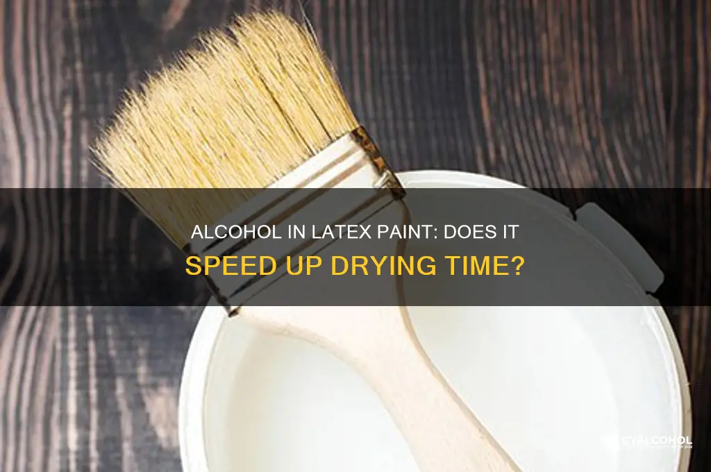 does adding alcohol to latex paint spees drying