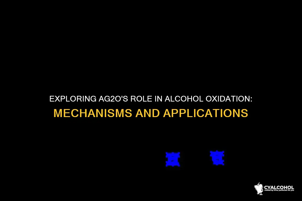 does ag2o oxidize alcohols