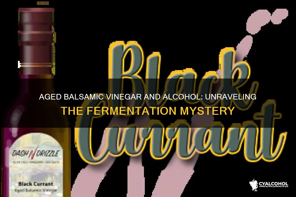 does aged balsamic vinegar have alcohol