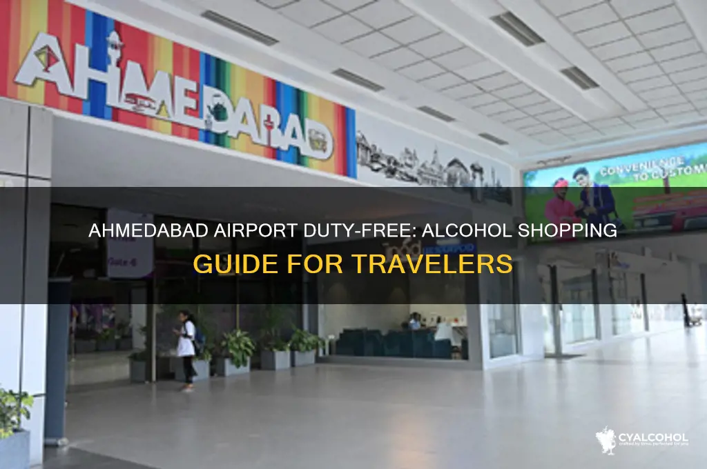 does ahmedabad airport have duty free alcohol shop
