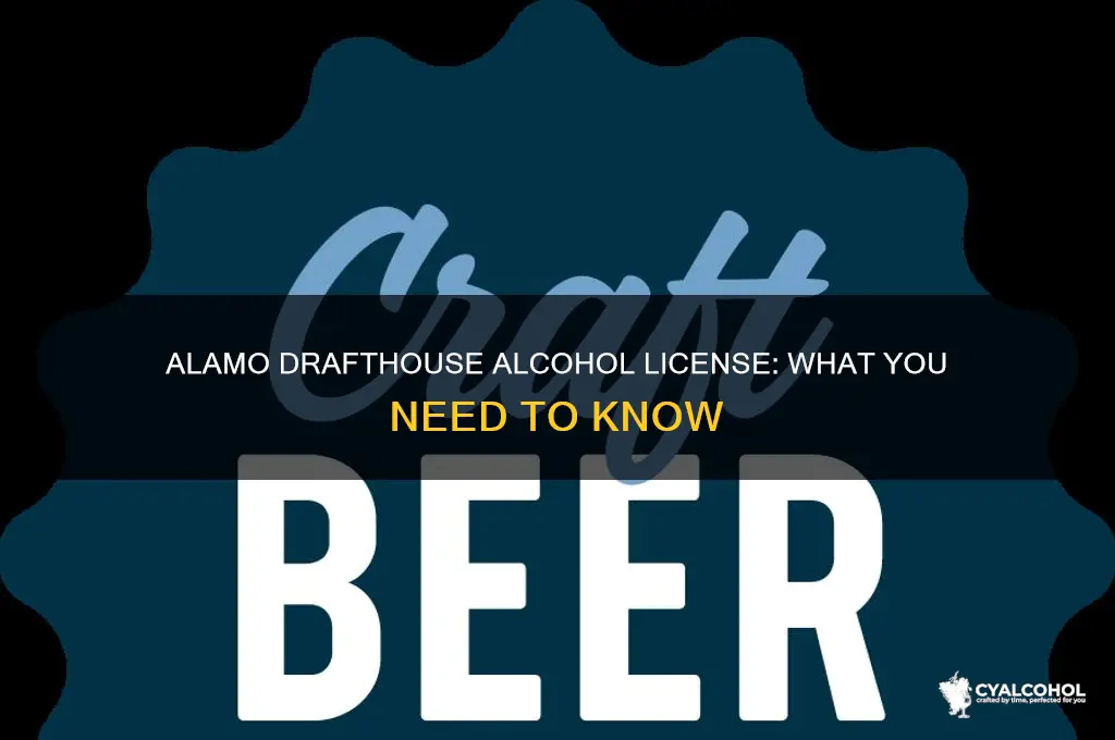 does alamo drafthouse provide alcohol license