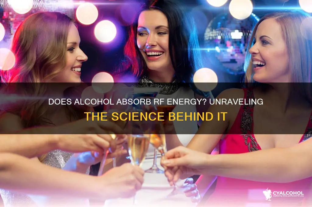 does alcohol absorb rf