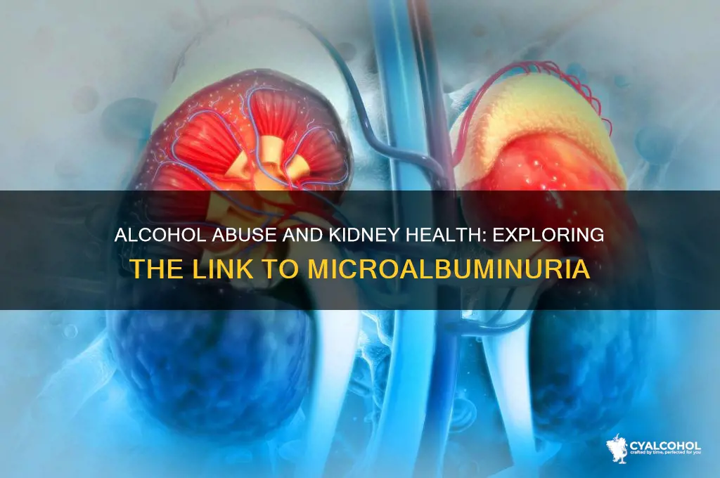 does alcohol abuse cauase urine microalbumin