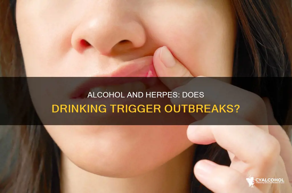 does alcohol activeate herpes